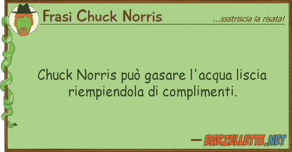 Frasi Chuck Norris chuck norris può gasare l'acqua liscia