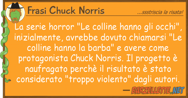 Frasi Chuck Norris serie horror "le colline hanno oc