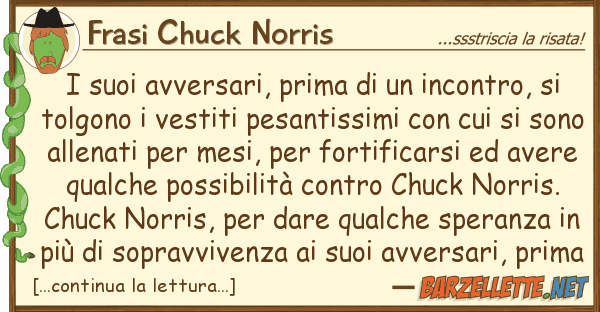 Frasi Chuck Norris avversari, prima incontro,
