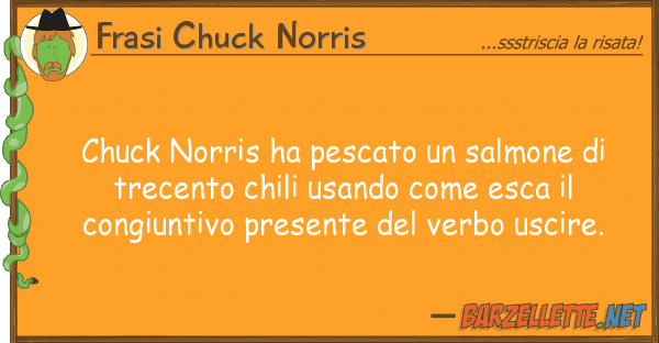Frasi Chuck Norris chuck norris ha pescato salmone tr