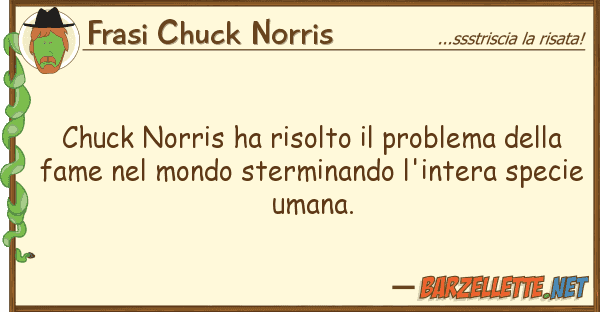 Frasi Chuck Norris chuck norris ha risolto problema