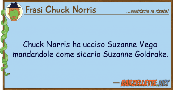 Frasi Chuck Norris chuck norris ha ucciso suzanne vega mand
