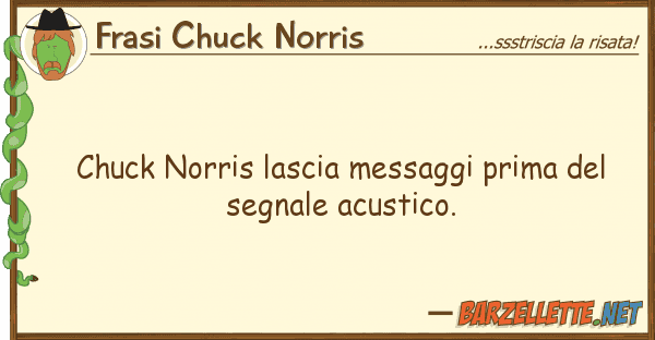 Frasi Chuck Norris chuck norris lascia messaggi prima s