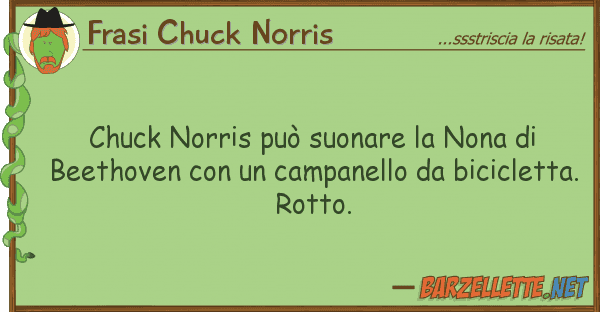 Frasi Chuck Norris chuck norris può suonare nona bee