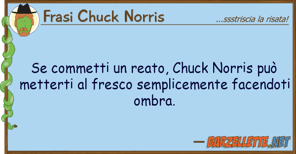 Frasi Chuck Norris commetti reato, chuck norris può