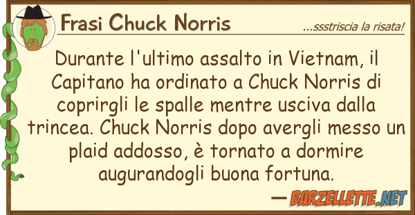 Frasi Chuck Norris durante l'ultimo assalto vietnam,