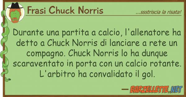 Frasi Chuck Norris durante partita calcio, l'allenato