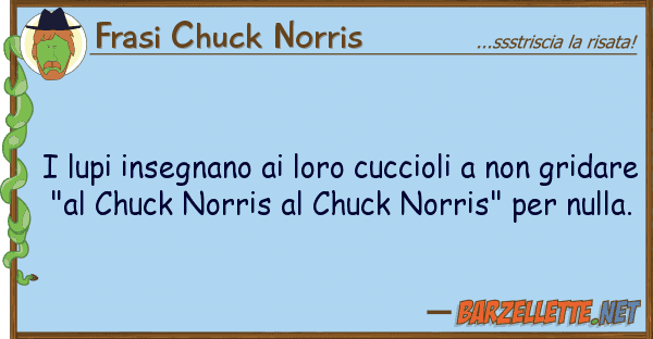 Frasi Chuck Norris lupi insegnano cuccioli