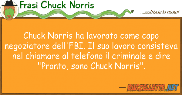 Frasi Chuck Norris chuck norris ha lavorato capo negoz