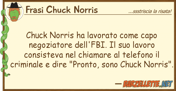 Frasi Chuck Norris chuck norris ha lavorato capo negoz
