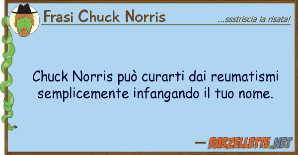 Frasi Chuck Norris chuck norris può curarti reumatismi