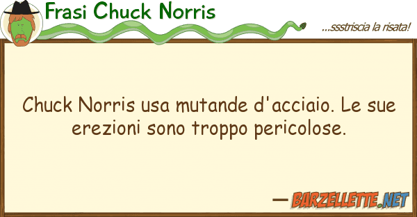 Frasi Chuck Norris chuck norris usa mutande d'acciaio. s