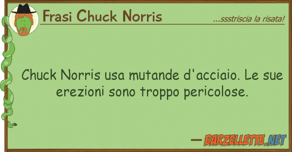 Frasi Chuck Norris chuck norris usa mutande d'acciaio. s