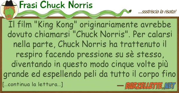 Frasi Chuck Norris film "king kong" originariamente avre