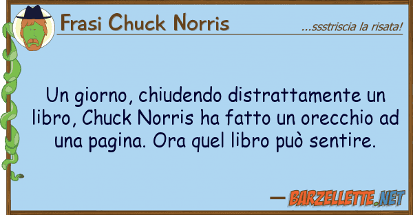 Frasi Chuck Norris giorno, chiudendo distrattamente