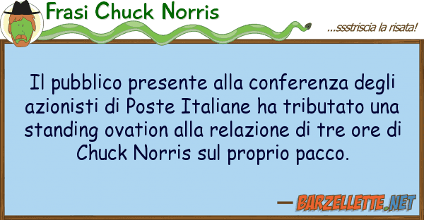 Frasi Chuck Norris pubblico presente conferenza deg