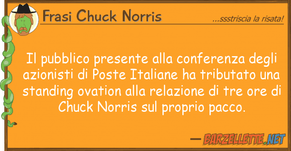 Frasi Chuck Norris pubblico presente conferenza deg