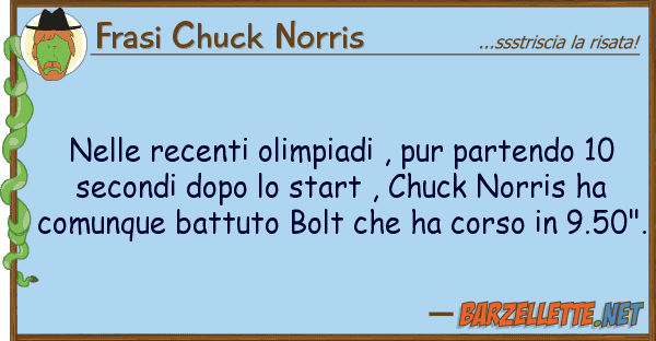 Frasi Chuck Norris recenti olimpiadi , pur partendo 1
