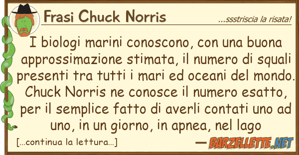 Frasi Chuck Norris biologi marini conoscono, buon