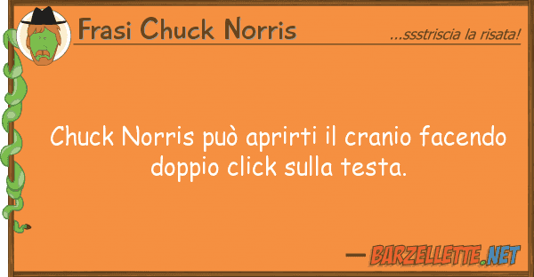 Frasi Chuck Norris chuck norris può aprirti cranio face
