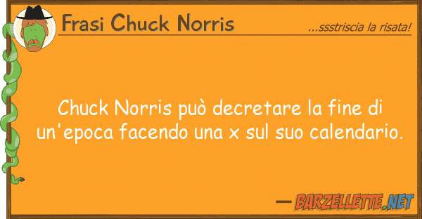 Frasi Chuck Norris chuck norris può decretare fine u