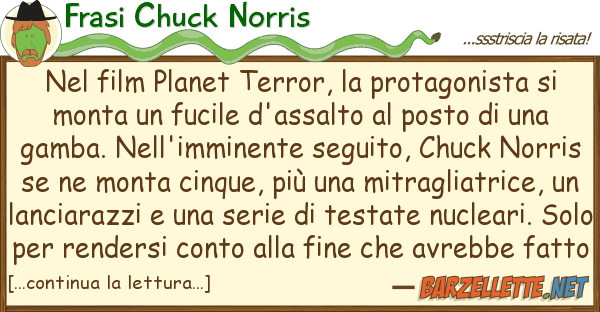 Frasi Chuck Norris film planet terror, protagonista