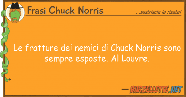 Frasi Chuck Norris fratture nemici chuck norris s
