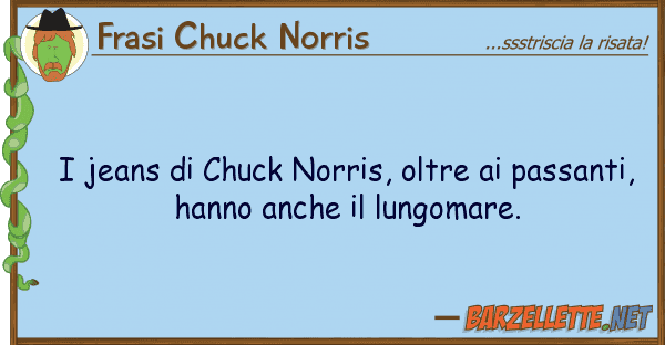 Frasi Chuck Norris jeans chuck norris, oltre passan