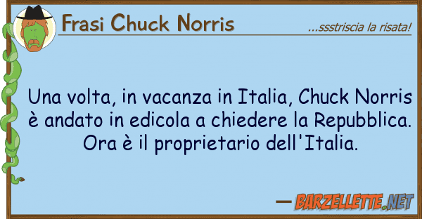 Frasi Chuck Norris volta, vacanza italia, chuck n