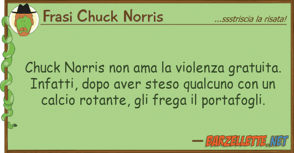 Frasi Chuck Norris chuck norris ama violenza gratuit