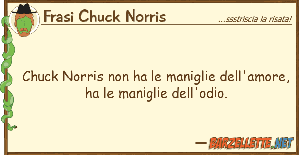 Frasi Chuck Norris chuck norris ha maniglie dell'amo