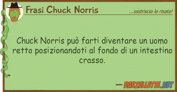 Frasi Chuck Norris chuck norris può farti diventare uom