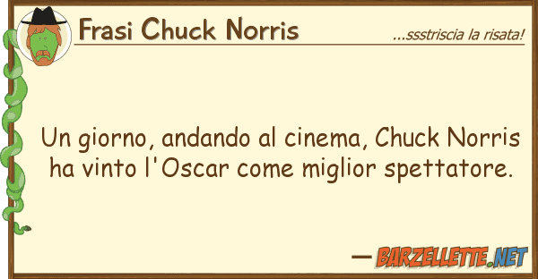 Frasi Chuck Norris giorno, andando cinema, chuck norr