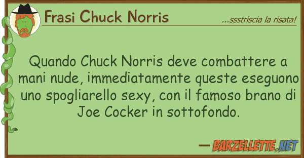 Frasi Chuck Norris quando chuck norris deve combattere