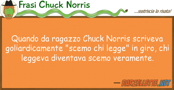 Frasi Chuck Norris quando ragazzo chuck norris scriveva