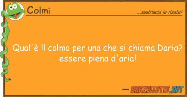 Colmi qual'è colmo chiama d