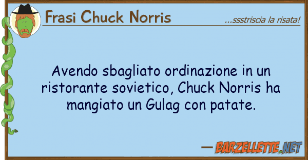 Frasi Chuck Norris avendo sbagliato ordinazione risto