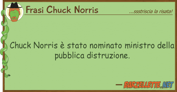 Frasi Chuck Norris chuck norris è stato nominato ministro