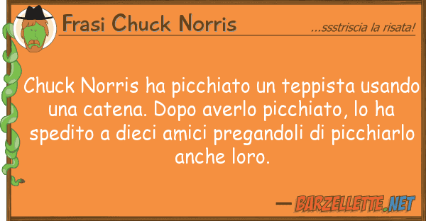 Frasi Chuck Norris chuck norris ha picchiato teppista us