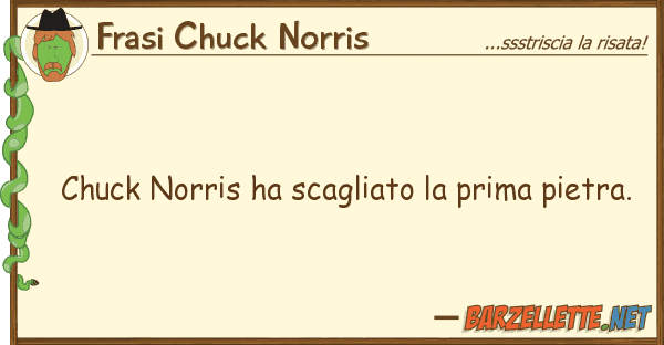 Frasi Chuck Norris chuck norris ha scagliato prima pietr