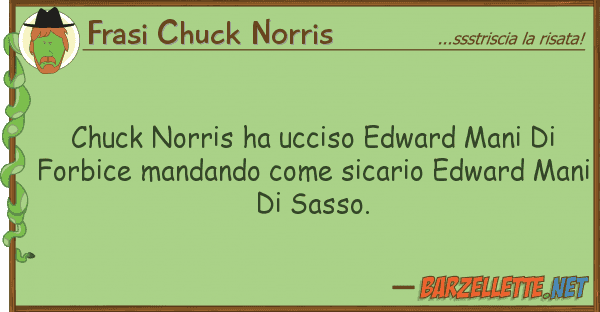 Frasi Chuck Norris chuck norris ha ucciso edward mani fo