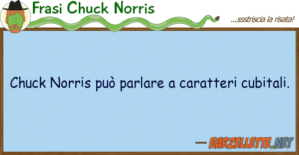 Frasi Chuck Norris chuck norris può parlare caratteri cu