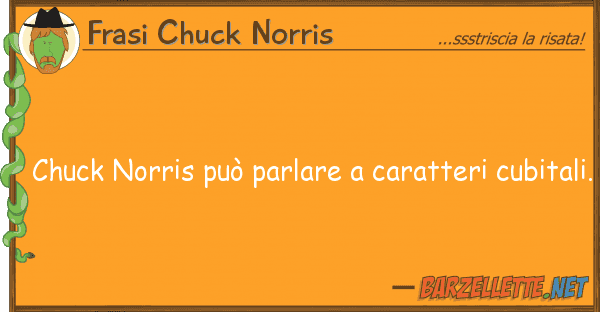 Frasi Chuck Norris chuck norris può parlare caratteri cu