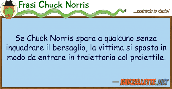 Frasi Chuck Norris chuck norris spara qualcuno senza