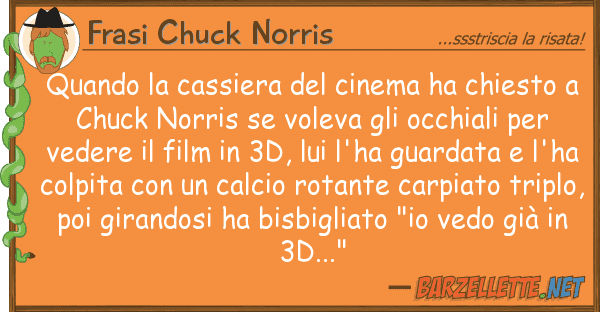 Frasi Chuck Norris quando cassiera cinema ha chiesto
