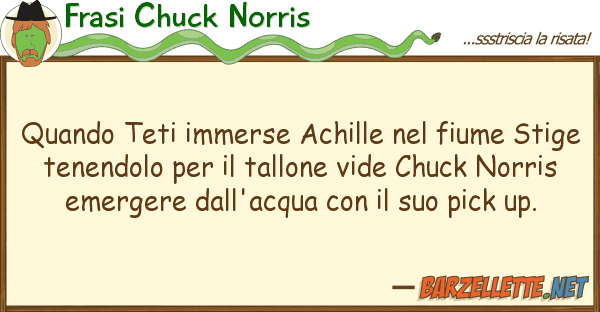 Frasi Chuck Norris quando teti immerse achille fiume st