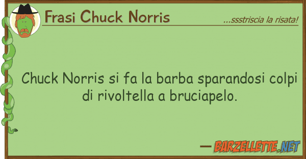 Frasi Chuck Norris chuck norris fa barba sparandosi
