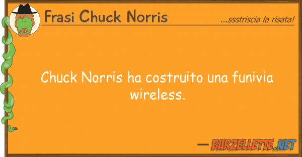 Frasi Chuck Norris chuck norris ha costruito funivia wi