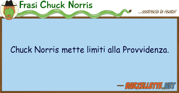 Frasi Chuck Norris chuck norris mette limiti provviden