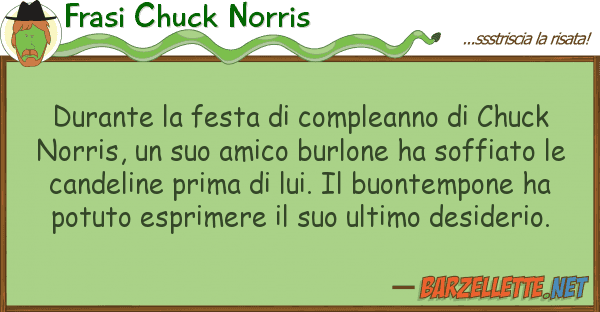 Frasi Chuck Norris durante festa compleanno chuck